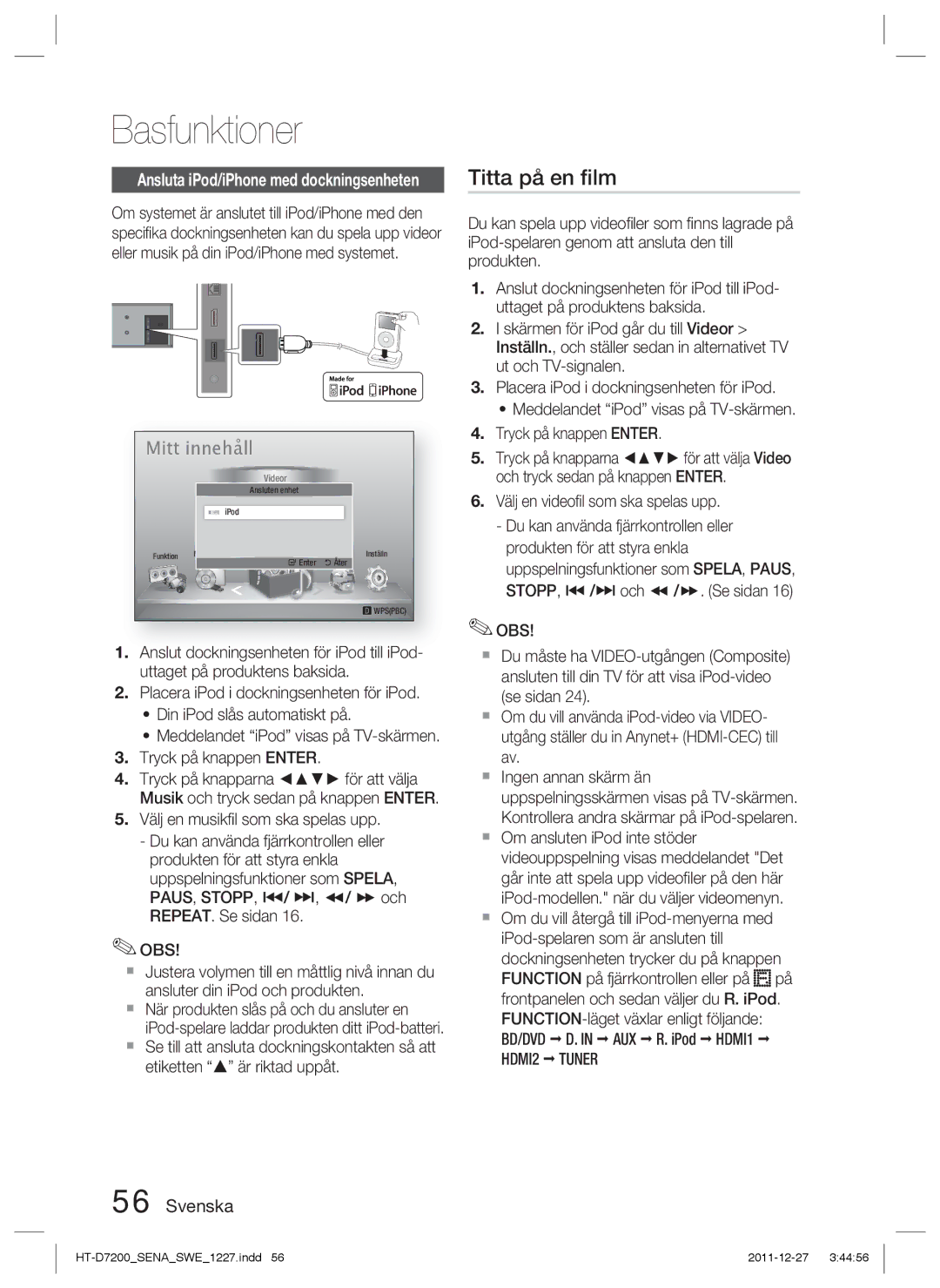 Samsung HT-D7200B/XE manual Titta på en ﬁlm, Välj en videoﬁl som ska spelas upp,  Om du vill återgå till iPod-menyerna med 