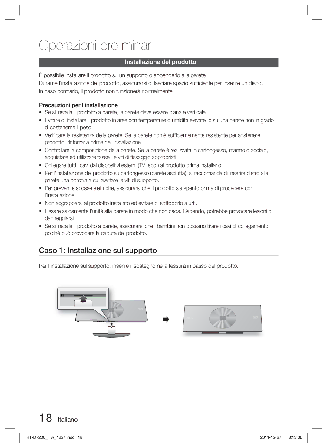 Samsung HT-D7200/EN manual Caso 1 Installazione sul supporto, Installazione del prodotto, Precauzioni per linstallazione 