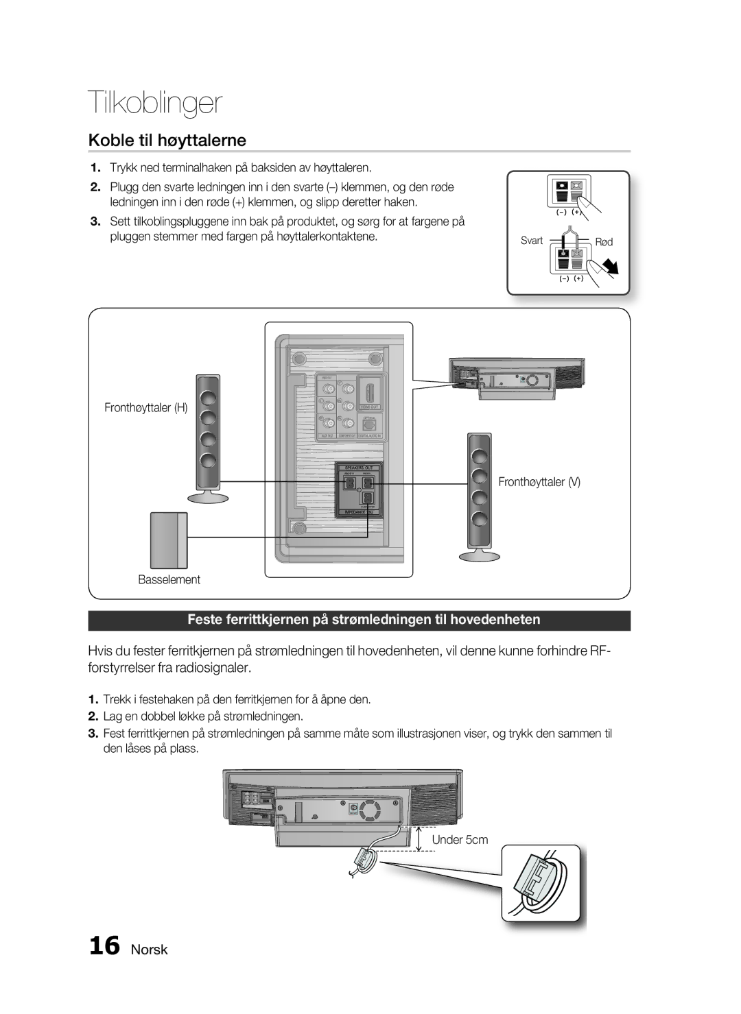 Samsung HT-D720/XE manual Koble til høyttalerne, Feste ferrittkjernen på strømledningen til hovedenheten, Under 5cm 