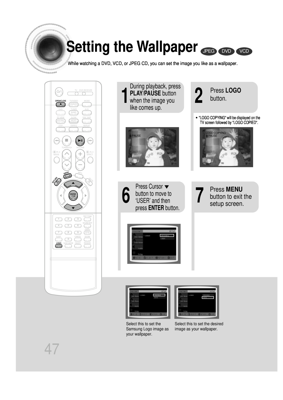 Samsung HT-DB600 Setting the Wallpaper JPEG DVD VCD, During playback, press, press ENTER button, Press LOGO, Press MENU 