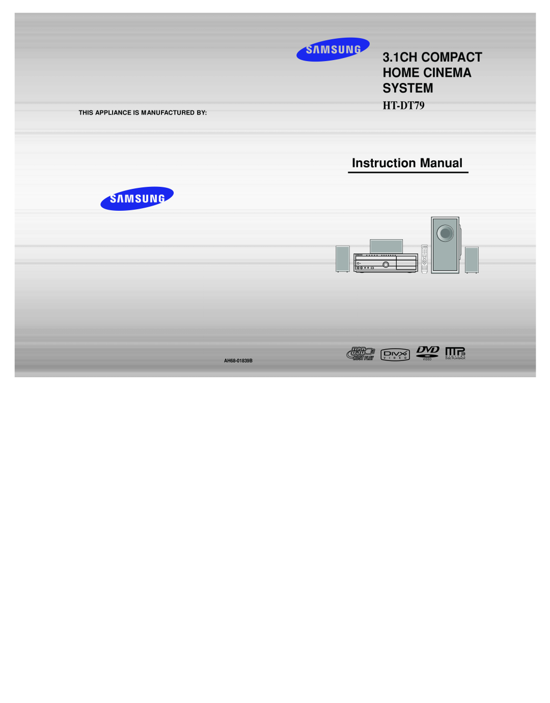 Samsung HT-DT79 instruction manual 3.1CH COMPACT HOME CINEMA SYSTEM, This Appliance Is Manufactured By 
