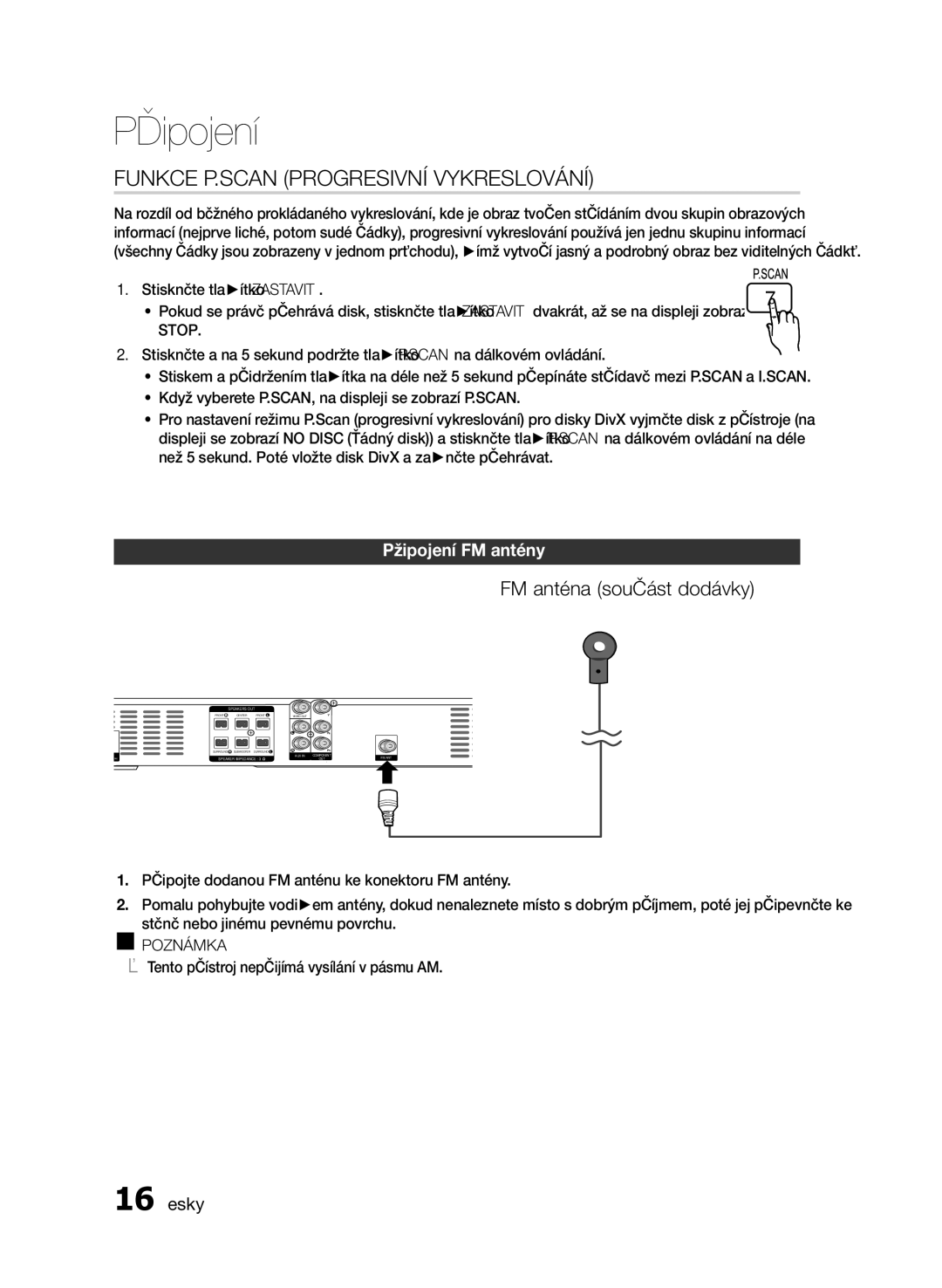 Samsung HT-E330/EN Funkce P.SCAN Progresivní Vykreslování, FM anténa součást dodávky, Připojení FM antény, 16 Česky, „Stop 