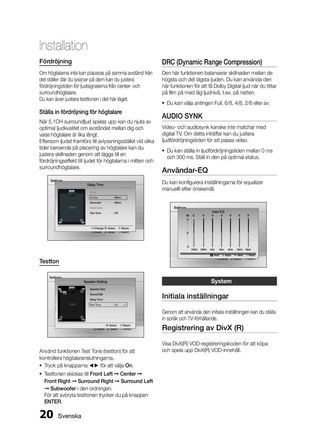 Samsung HT-E330/XE DRC Dynamic Range Compression, Audio Synk, Användar-EQ, Initiala inställningar, Registrering av DivX R 