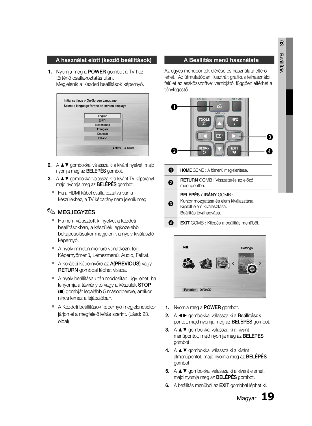 Samsung HT-E355/EN, HT-E350/EN Használat előtt kezdő beállítások, Beállítás menü használata, Nyomja meg a Power gombot 