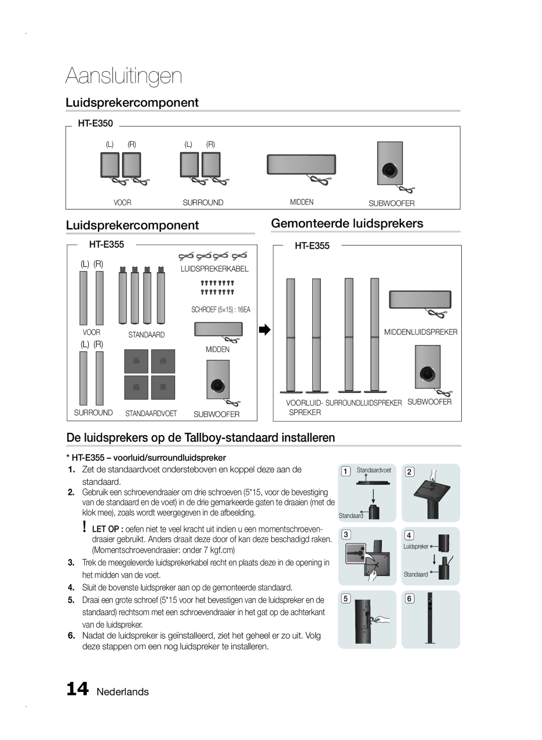 Samsung HT-E350/XN Luidsprekercomponent Gemonteerde luidsprekers, De luidsprekers op de Tallboy-standaard installeren 