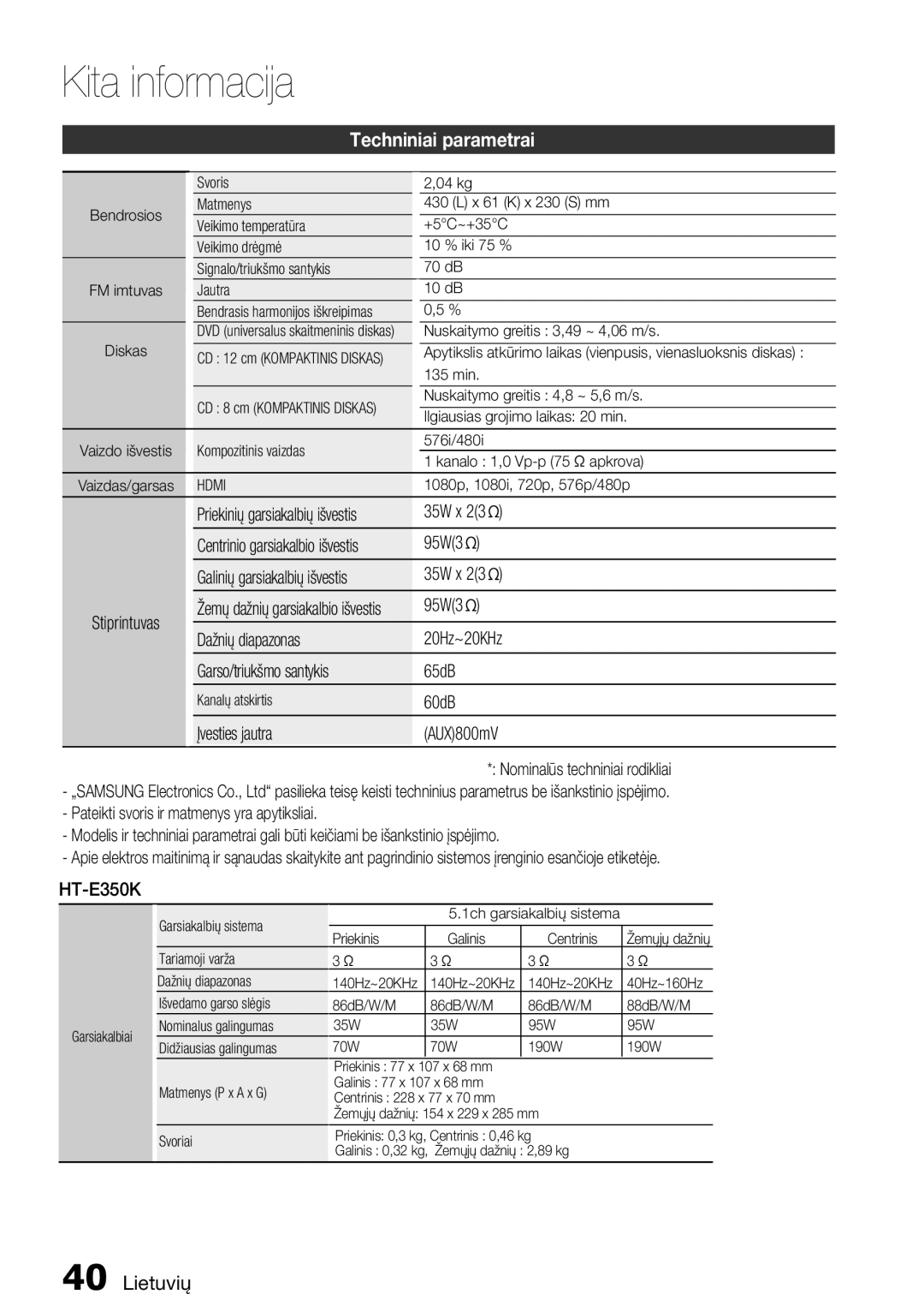 Samsung HT-E355K/RU Techniniai parametrai, Dažnių diapazonas 20Hz~20KHz Garso/triukšmo santykis 65dB, 60dB Įvesties jautra 