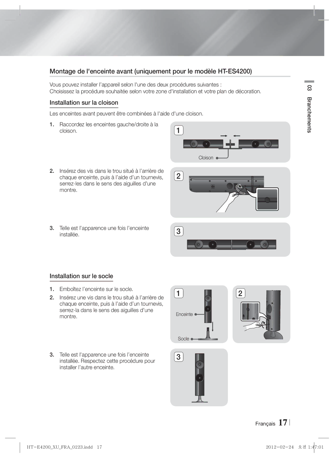 Samsung HT-ES4200/ZF, HT-E4200/ZF Installation sur la cloison, Installation sur le socle, Branchements, Enceinte Socle 