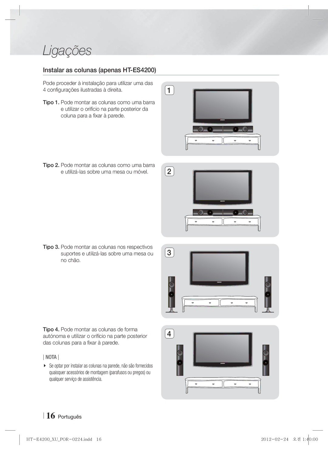 Samsung HT-E4200/ZF, HT-ES4200/ZF manual Instalar as colunas apenas HT-ES4200, Configurações ilustradas à direita 