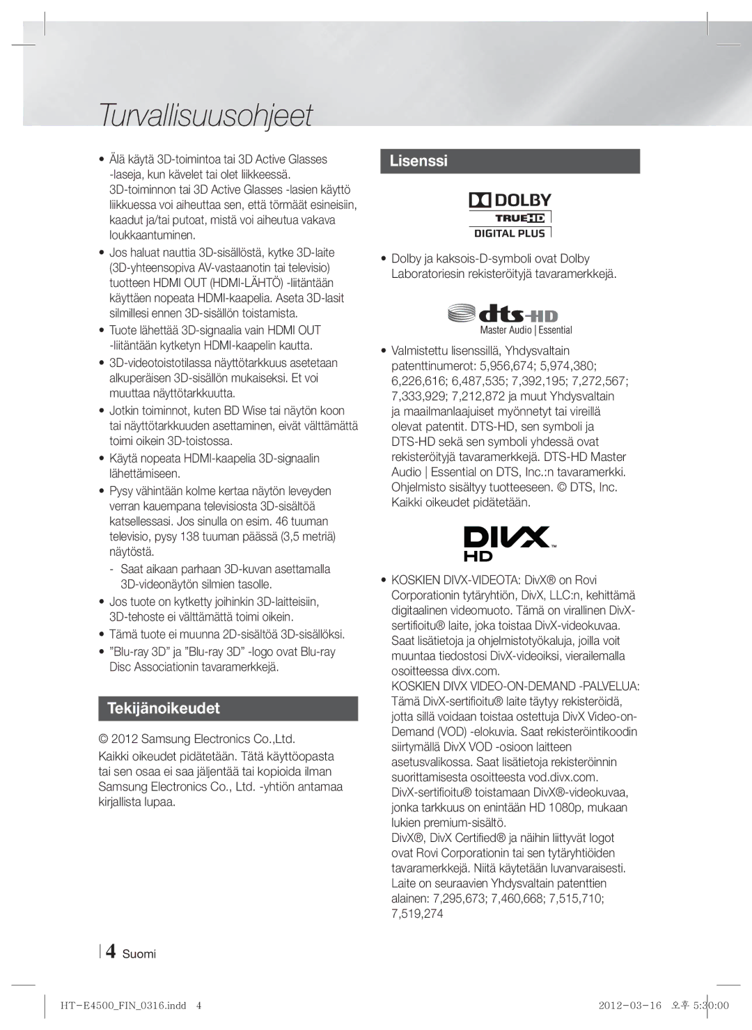 Samsung HT-E4550/XE manual Tekijänoikeudet, Lisenssi, Tämä tuote ei muunna 2D-sisältöä 3D-sisällöksi 