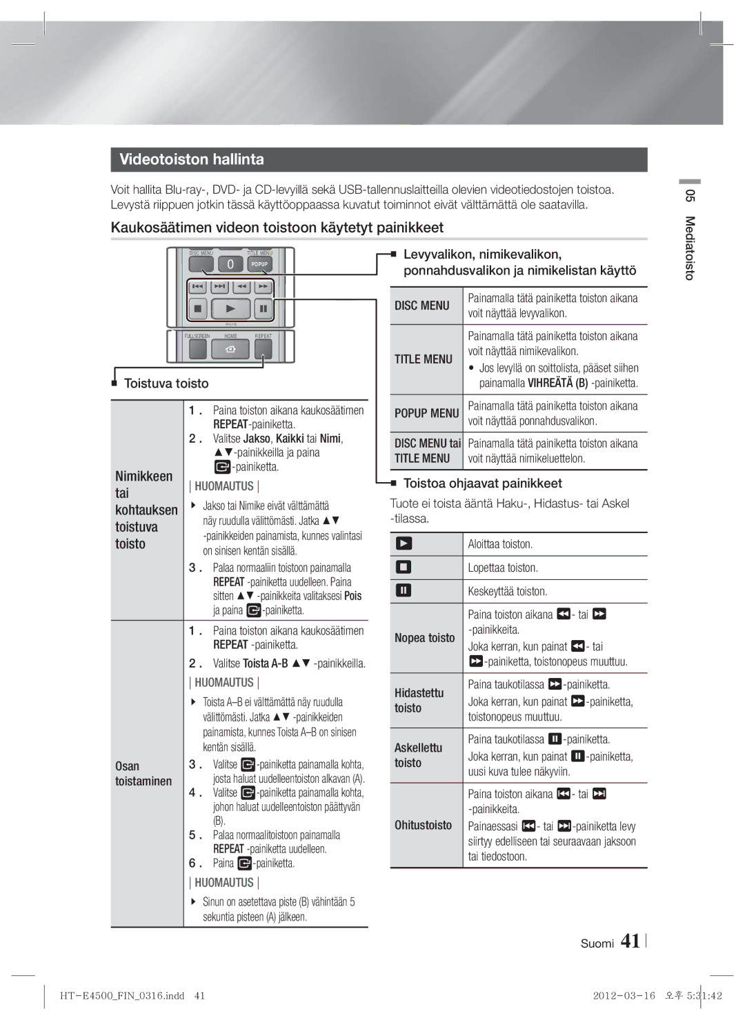 Samsung HT-E4550/XE manual Videotoiston hallinta, Kaukosäätimen videon toistoon käytetyt painikkeet, Tai, Toistuva, Toisto 