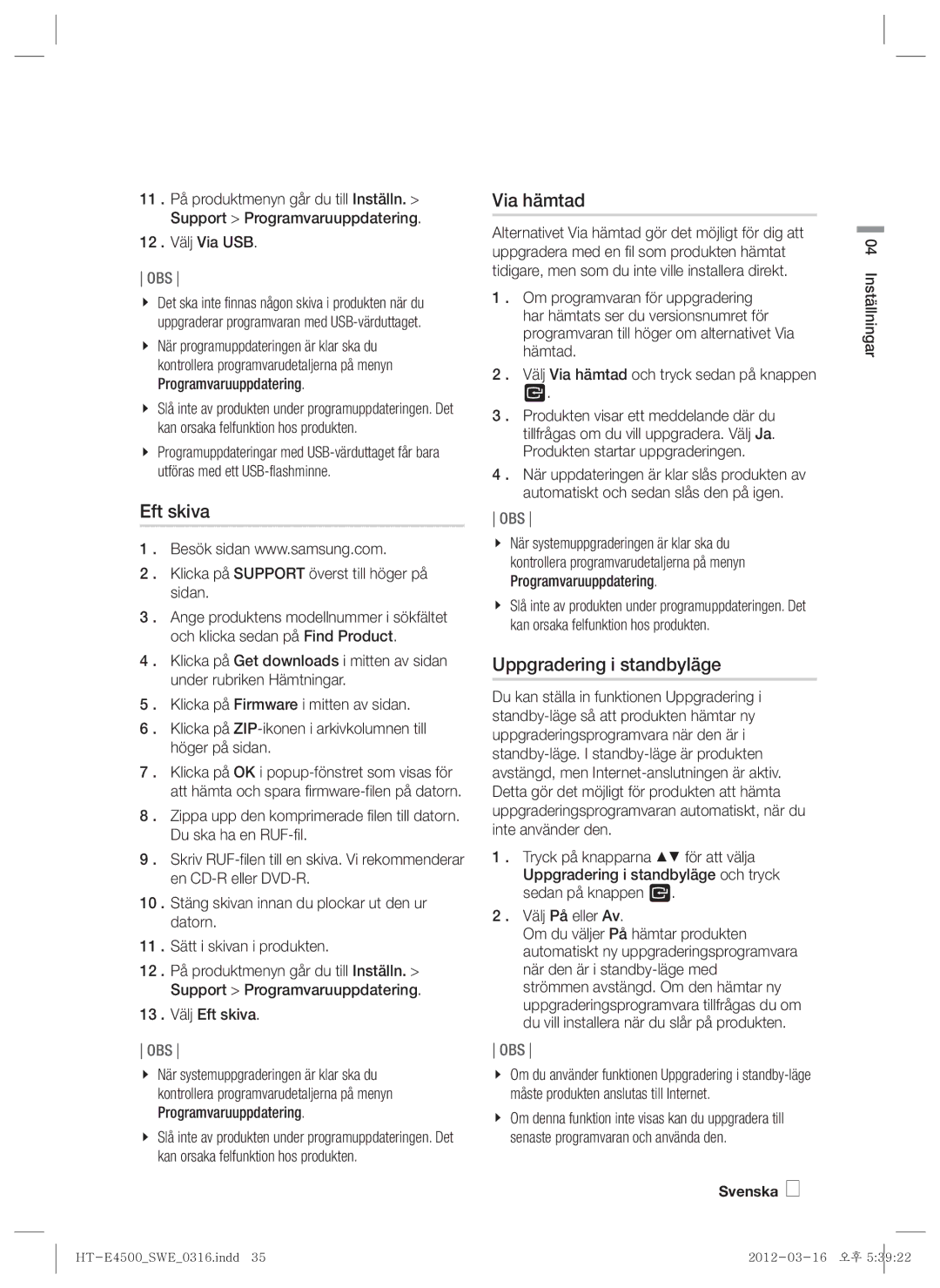 Samsung HT-E4550/XE manual Via hämtad, Uppgradering i standbyläge, 12 . Välj Via USB, 13 . Välj Eft skiva 