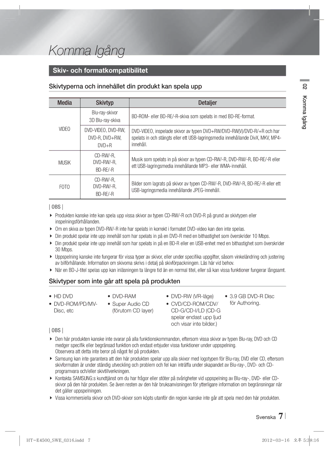 Samsung HT-E4550/XE Komma Igång, Skiv- och formatkompatibilitet, Skivtyperna och innehållet din produkt kan spela upp 