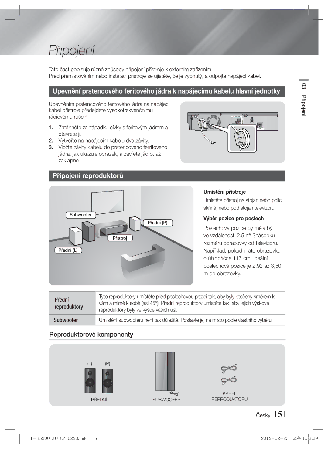 Samsung HT-E5200/EN Připojení reproduktorů, Reproduktorové komponenty, Umístění přístroje, Výběr pozice pro poslech 