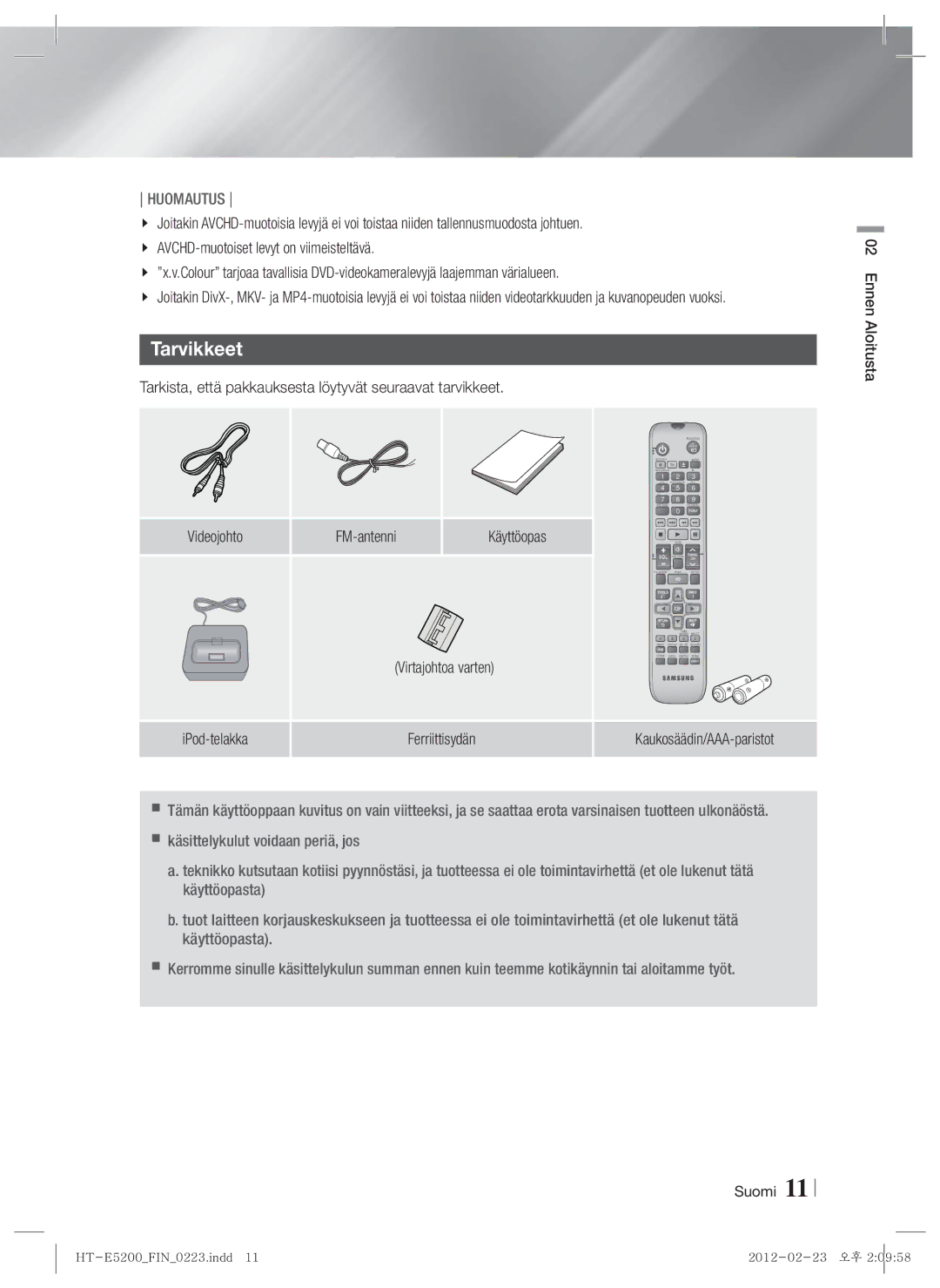 Samsung HT-E5200/XE manual Tarvikkeet, Tarkista, että pakkauksesta löytyvät seuraavat tarvikkeet, FM-antenni Käyttöopas 