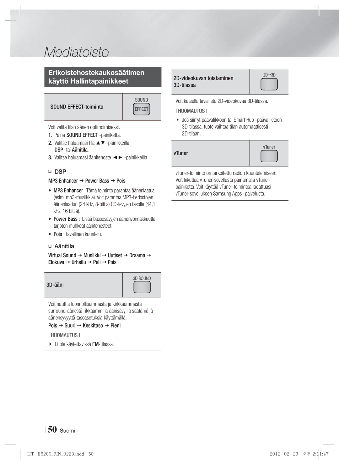 Samsung HT-E5200/XE manual Erikoistehostekaukosäätimen Käyttö Hallintapainikkeet 