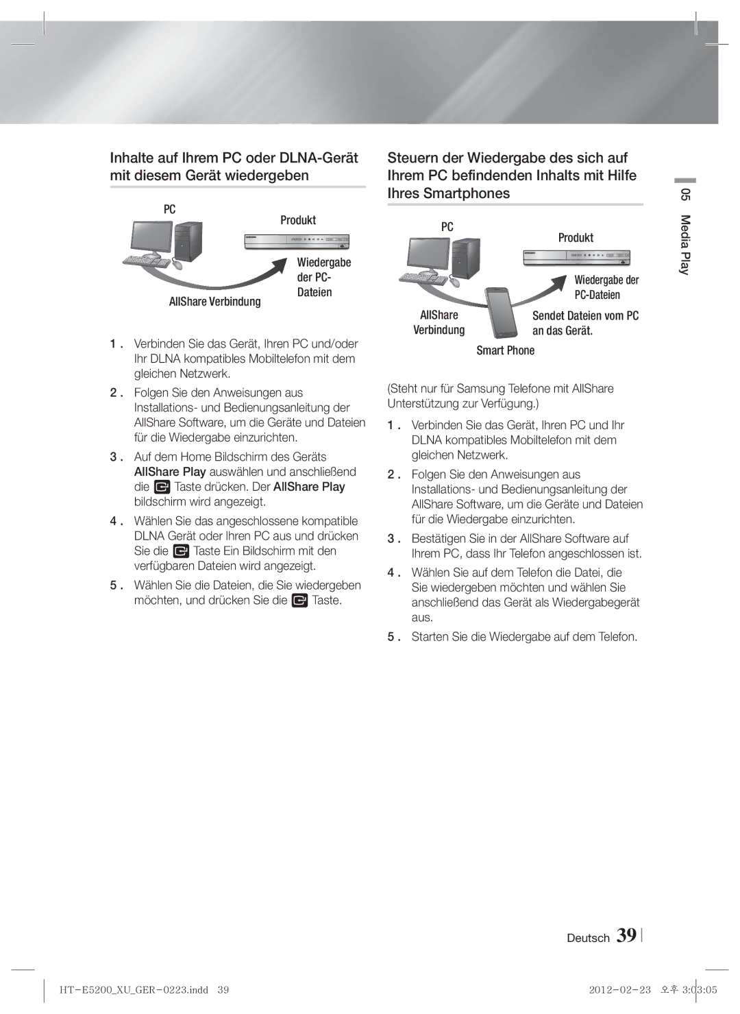 Samsung HT-E5200/ZF, HT-E5200/XN, HT-E5200/EN Produkt, PC-Dateien, An das Gerät, Smart Phone, Wiedergabe der PC- Dateien 