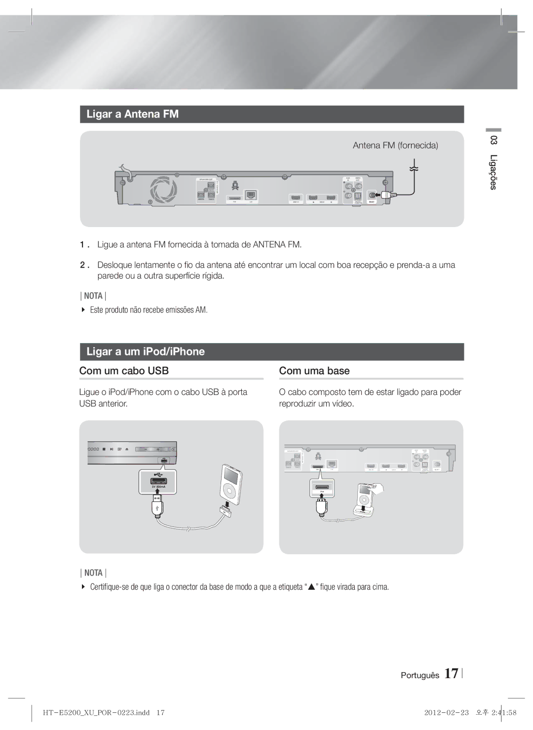 Samsung HT-E5200/ZF manual Ligar a Antena FM, Ligar a um iPod/iPhone, Com um cabo USB Com uma base 