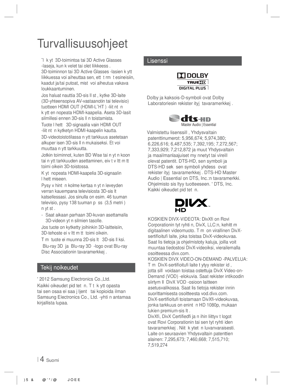 Samsung HT-E5530/XE, HT-E5500/XE, HT-E5550/XE Tekijänoikeudet, Lisenssi, Tämä tuote ei muunna 2D-sisältöä 3D-sisällöksi 