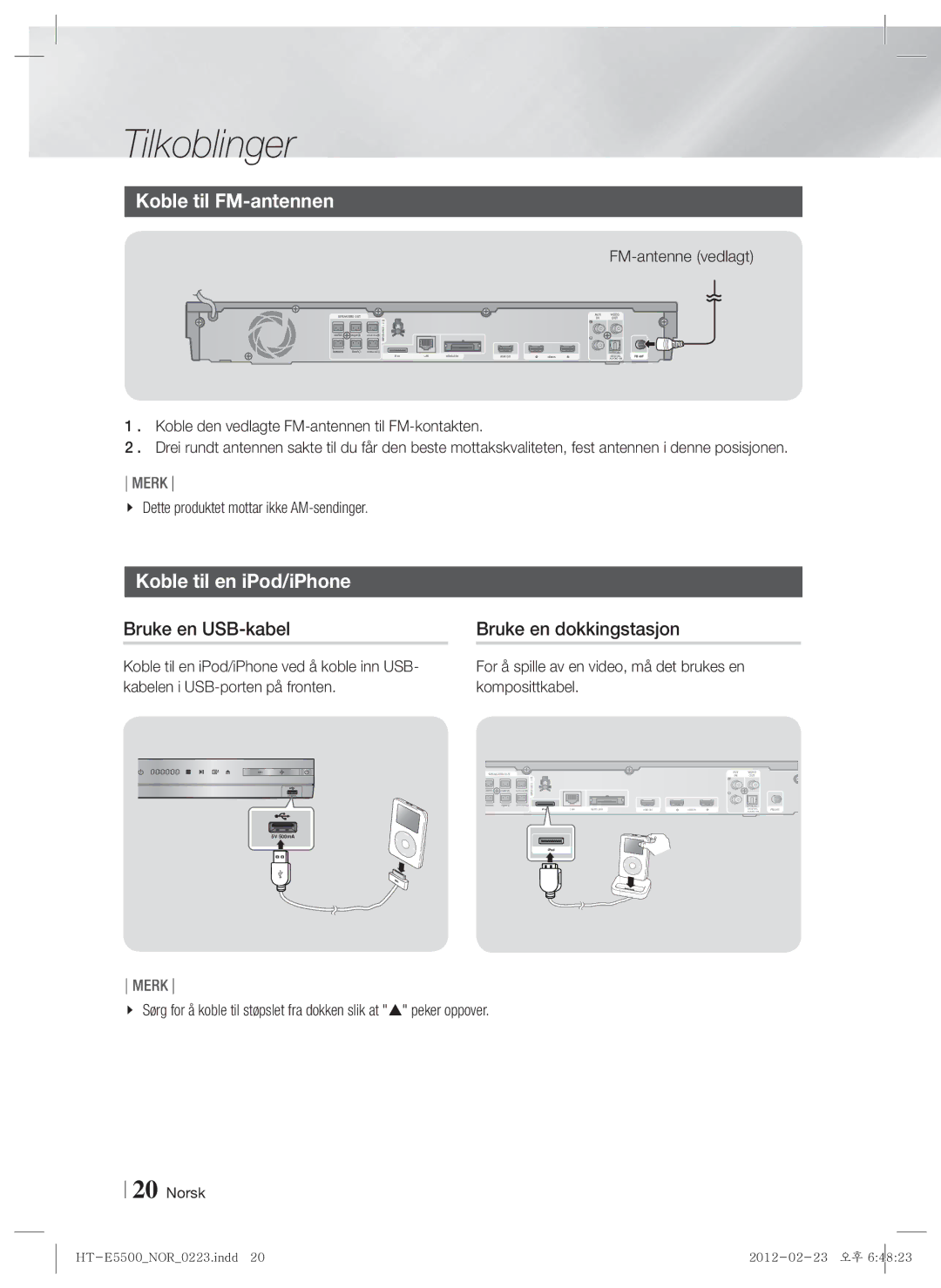 Samsung HT-E5530/XE manual Koble til FM-antennen, Koble til en iPod/iPhone, Bruke en USB-kabel, Bruke en dokkingstasjon 