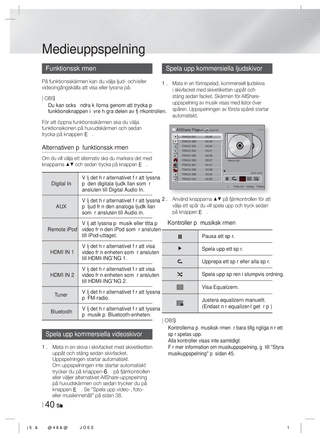 Samsung HT-E5550/XE, HT-E5500/XE Funktionsskärmen, Alternativen på funktionsskärmen, Spela upp kommersiella ljudskivor 