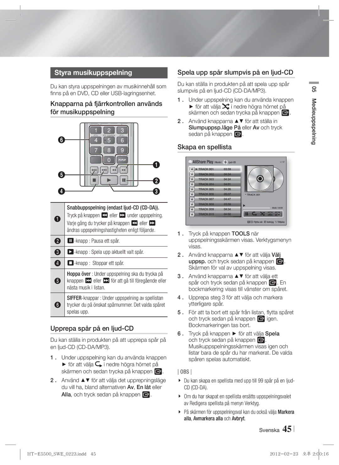 Samsung HT-E5500/XE Styra musikuppspelning, Knapparna på fjärrkontrollen används för musikuppspelning, Skapa en spellista 