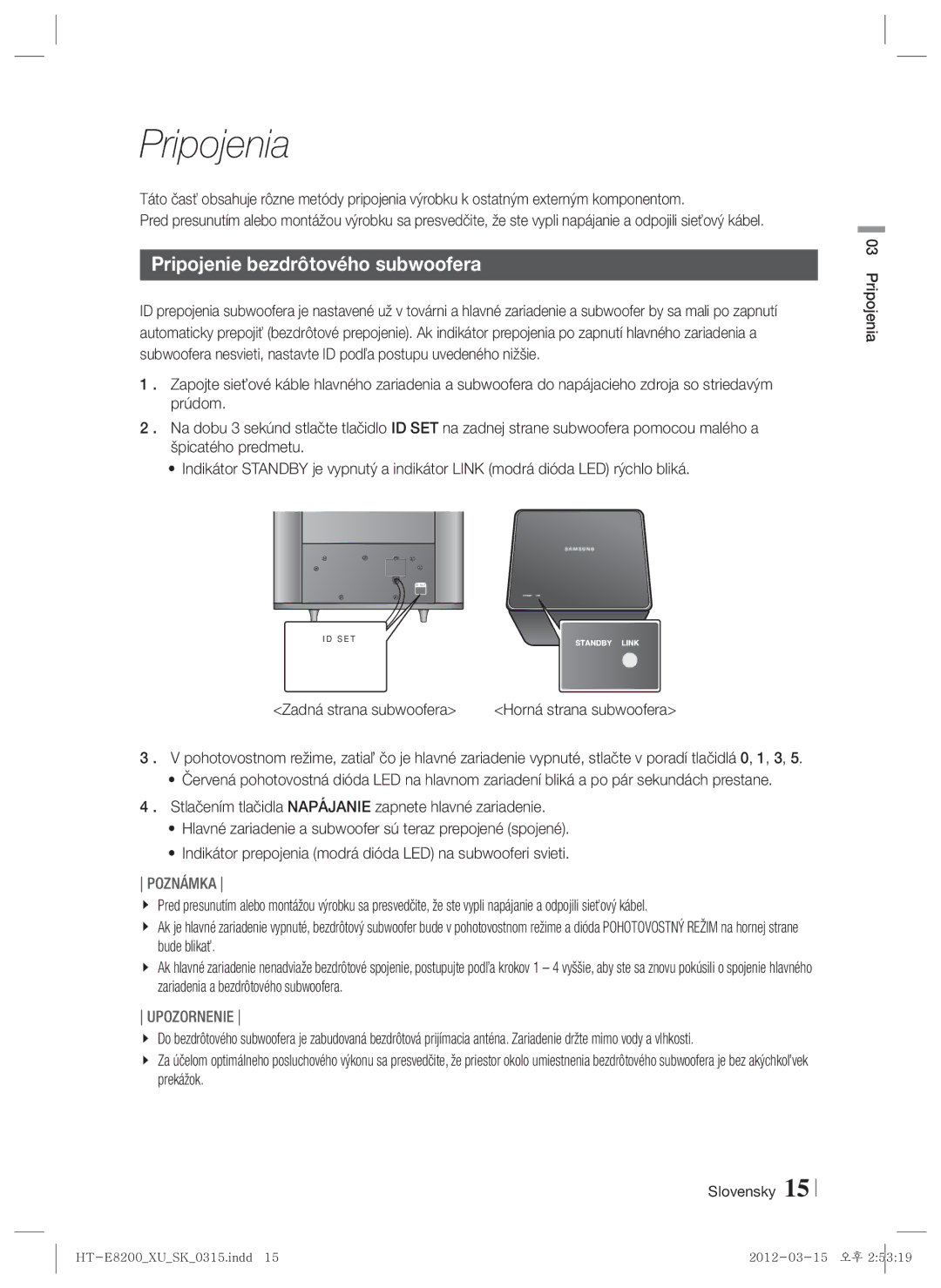 Samsung HT-E8200/EN manual Pripojenia, Pripojenie bezdrôtového subwoofera, Zadná strana subwoofera, Horná strana subwoofera 