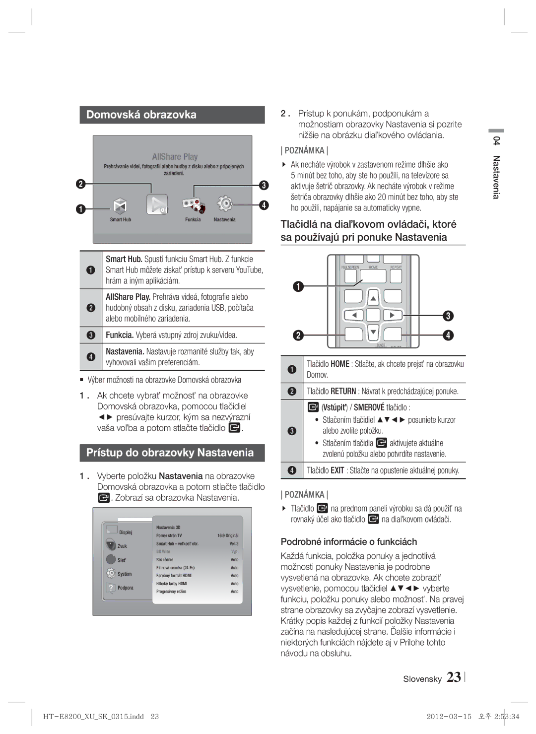 Samsung HT-E8200/EN manual Domovská obrazovka, Prístup do obrazovky Nastavenia, Podrobné informácie o funkciách 