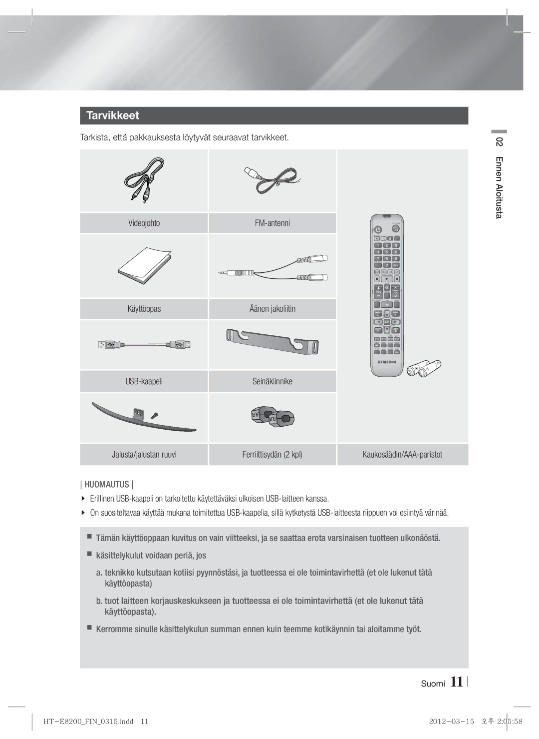 Samsung HT-E8200/XE manual Tarvikkeet, Tarkista, että pakkauksesta löytyvät seuraavat tarvikkeet 