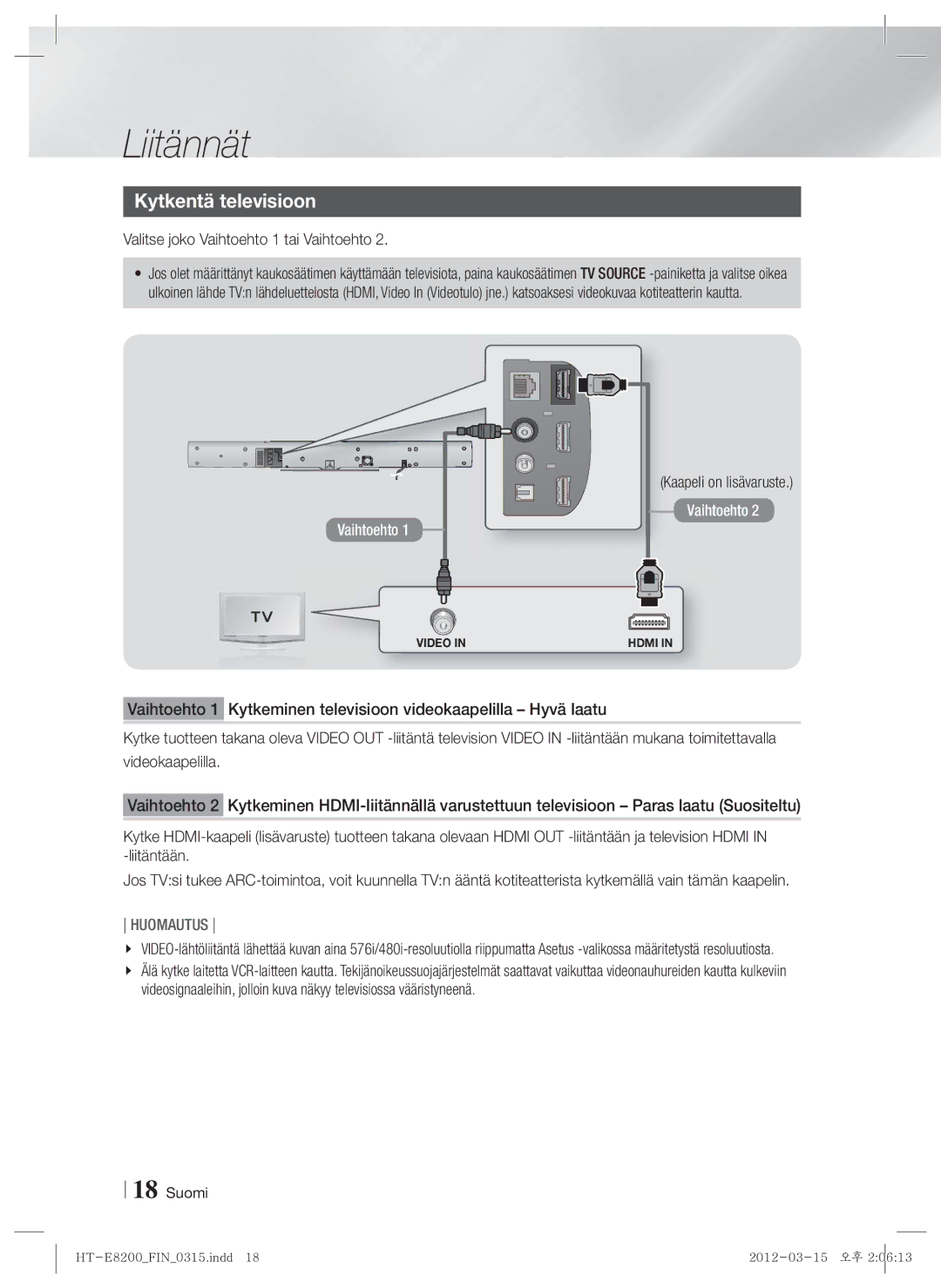 Samsung HT-E8200/XE manual Kytkentä televisioon, Valitse joko Vaihtoehto 1 tai Vaihtoehto, Kaapeli on lisävaruste 