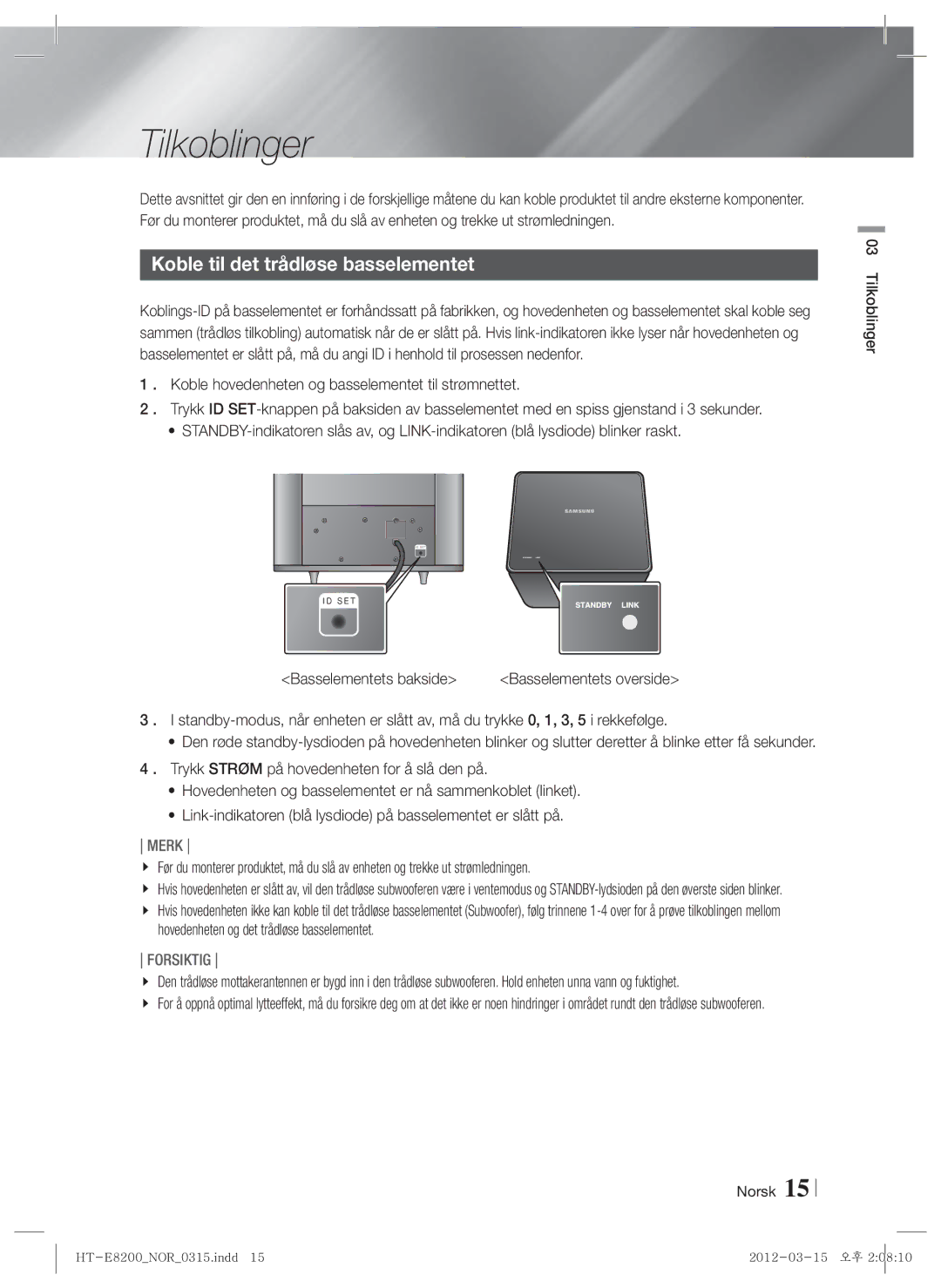 Samsung HT-E8200/XE manual Tilkoblinger, Koble til det trådløse basselementet 