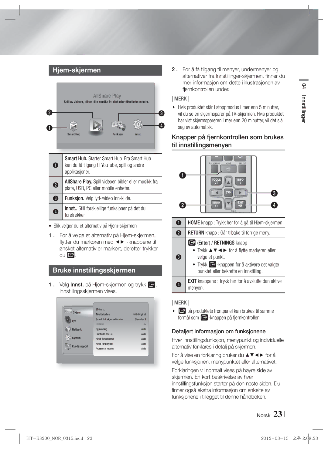 Samsung HT-E8200/XE Hjem-skjermen, Bruke innstillingsskjermen, Kan du få tilgang til YouTube, spill og andre applikasjoner 