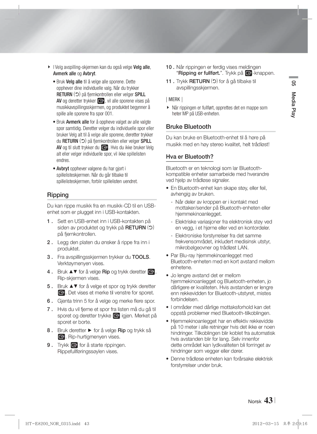 Samsung HT-E8200/XE manual Ripping, Bruke Bluetooth, Hva er Bluetooth? 