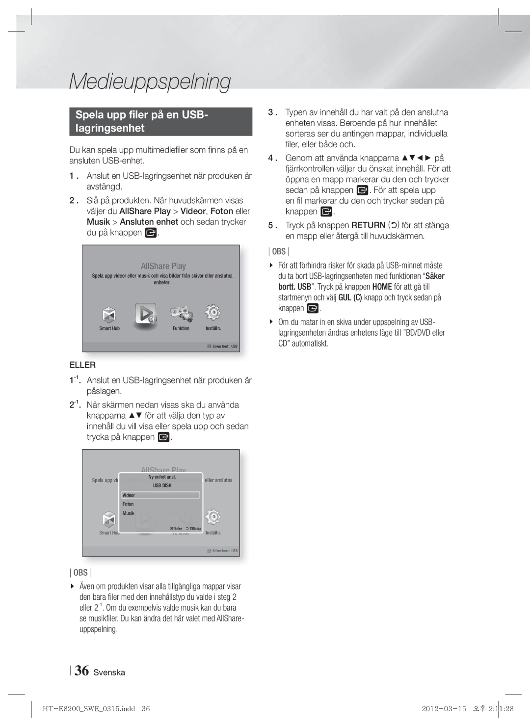 Samsung HT-E8200/XE Spela upp filer på en USB Lagringsenhet, Eller, En fil markerar du den och trycker sedan på knappen E 