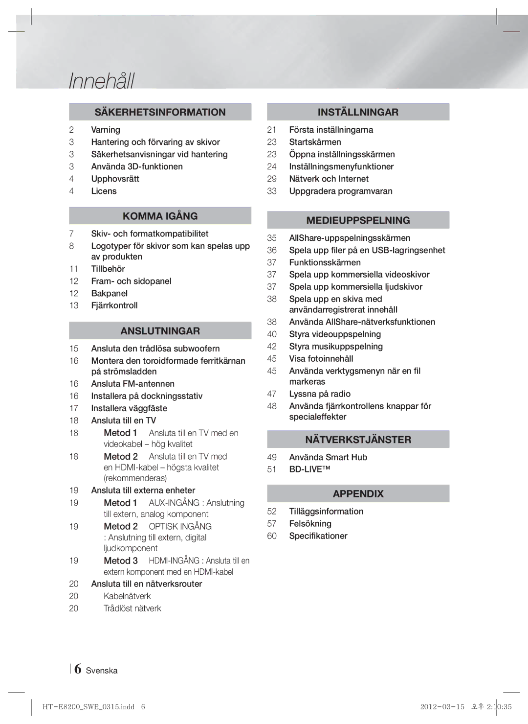 Samsung HT-E8200/XE manual Innehåll, 49 Använda Smart Hub, Bd-Live, Tilläggsinformation Felsökning Specifikationer 