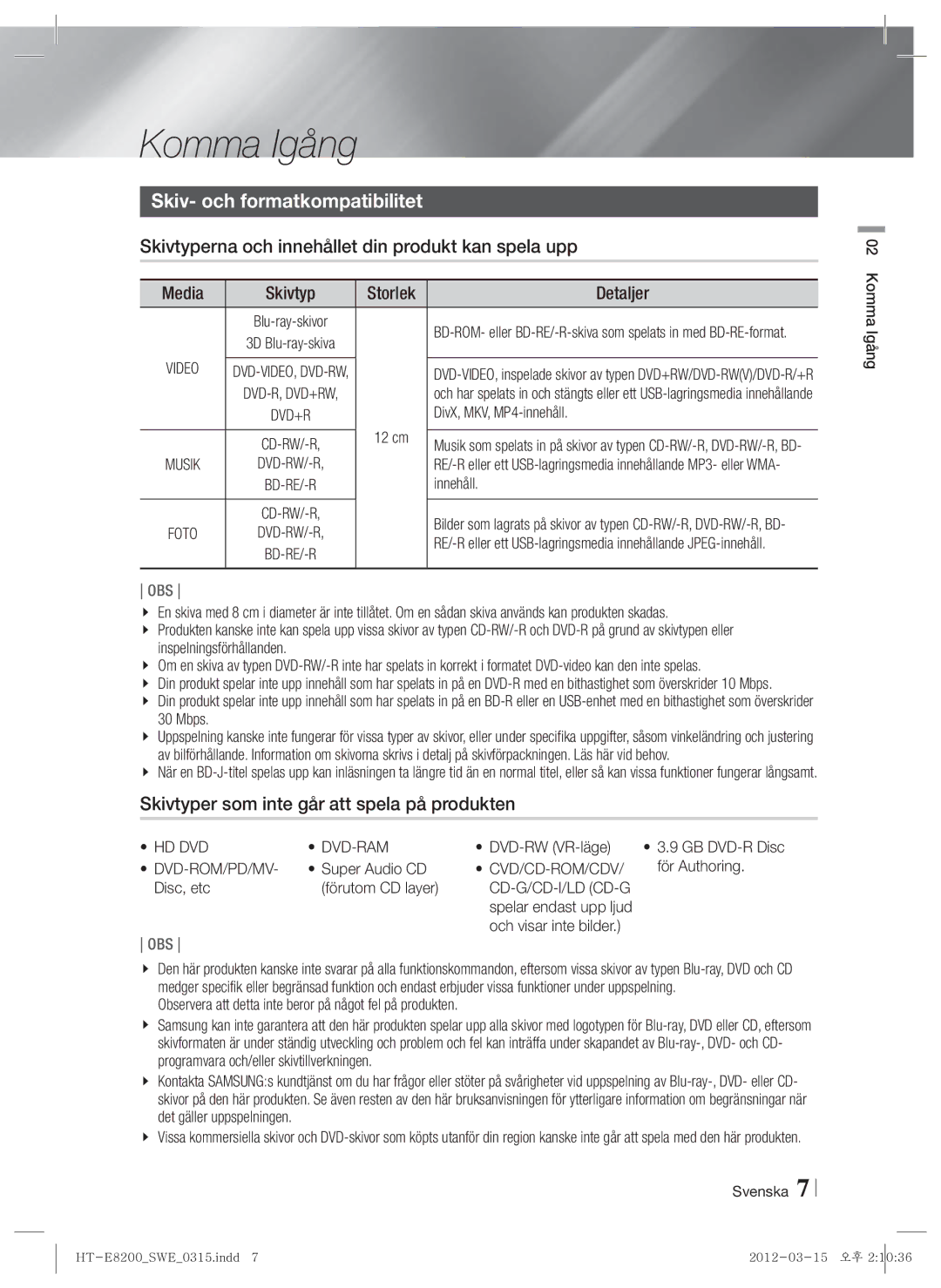 Samsung HT-E8200/XE Komma Igång, Skiv- och formatkompatibilitet, Skivtyperna och innehållet din produkt kan spela upp 