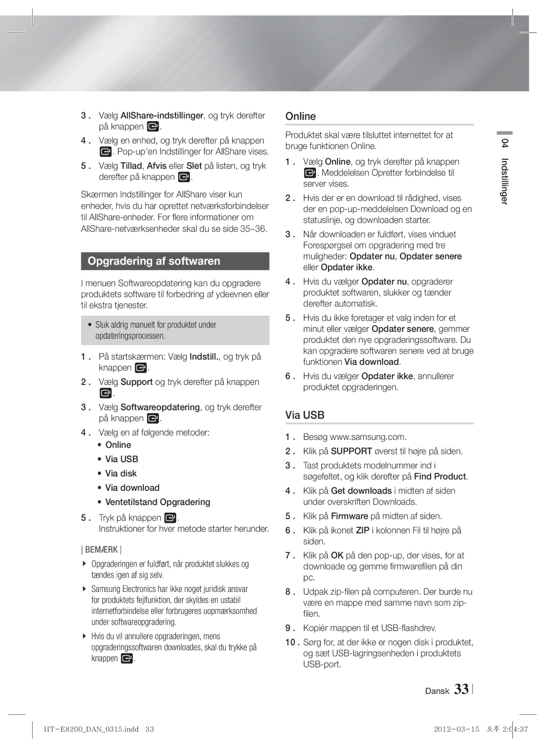 Samsung HT-E8200/XE manual Opgradering af softwaren, Via USB, Vælg AllShare-indstillinger, og tryk derefter på knappen E 