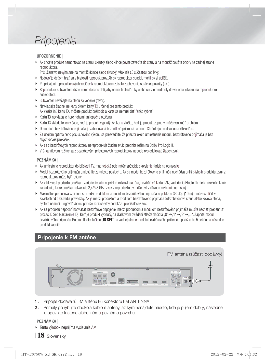 Samsung HT-ES6200/EN, HT-E6750W/EN Pripojenie k FM anténe, FM anténa súčasť dodávky, Tento výrobok neprijíma vysielania AM 