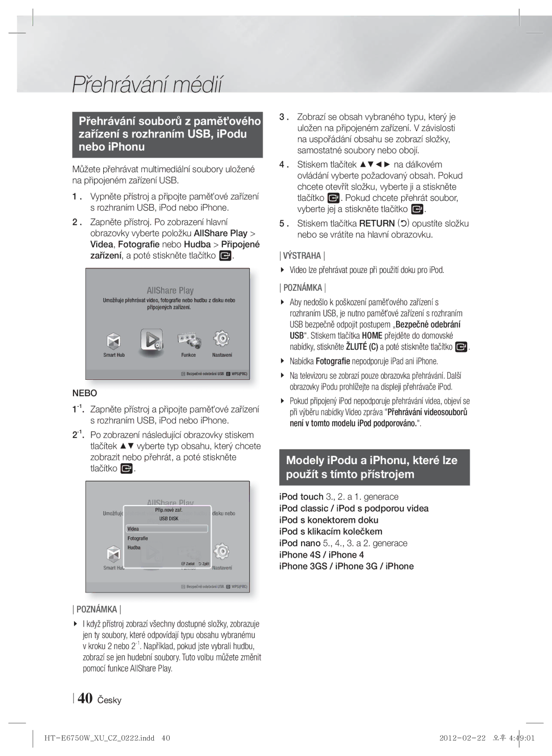 Samsung HT-E6750W/EN, HT-ES6200/EN manual Modely iPodu a iPhonu, které lze Použít s tímto přístrojem, Nebo, 40 Česky 