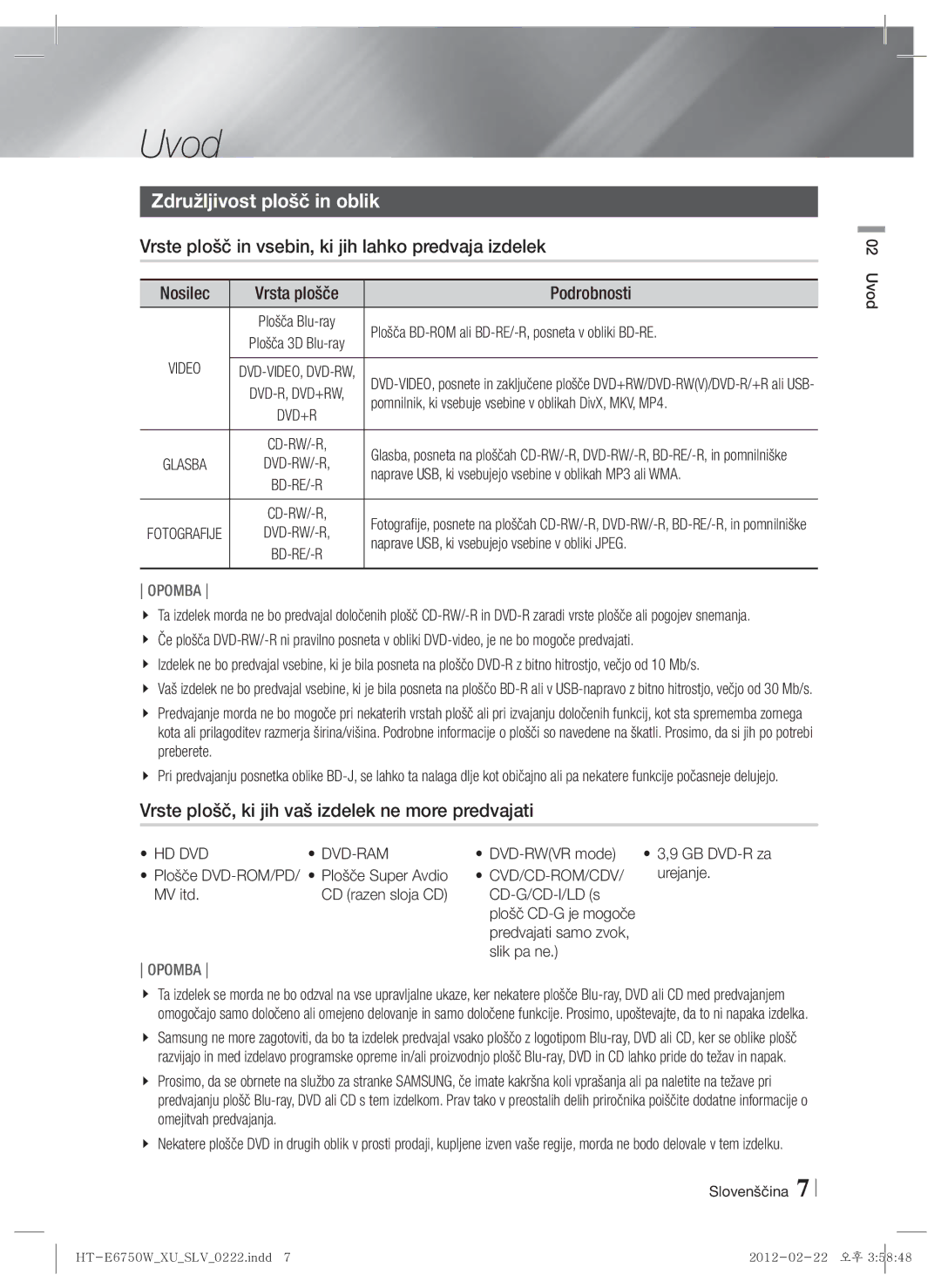 Samsung HT-E6750W/EN, HT-ES6200/EN Uvod, Združljivost plošč in oblik, Vrste plošč in vsebin, ki jih lahko predvaja izdelek 