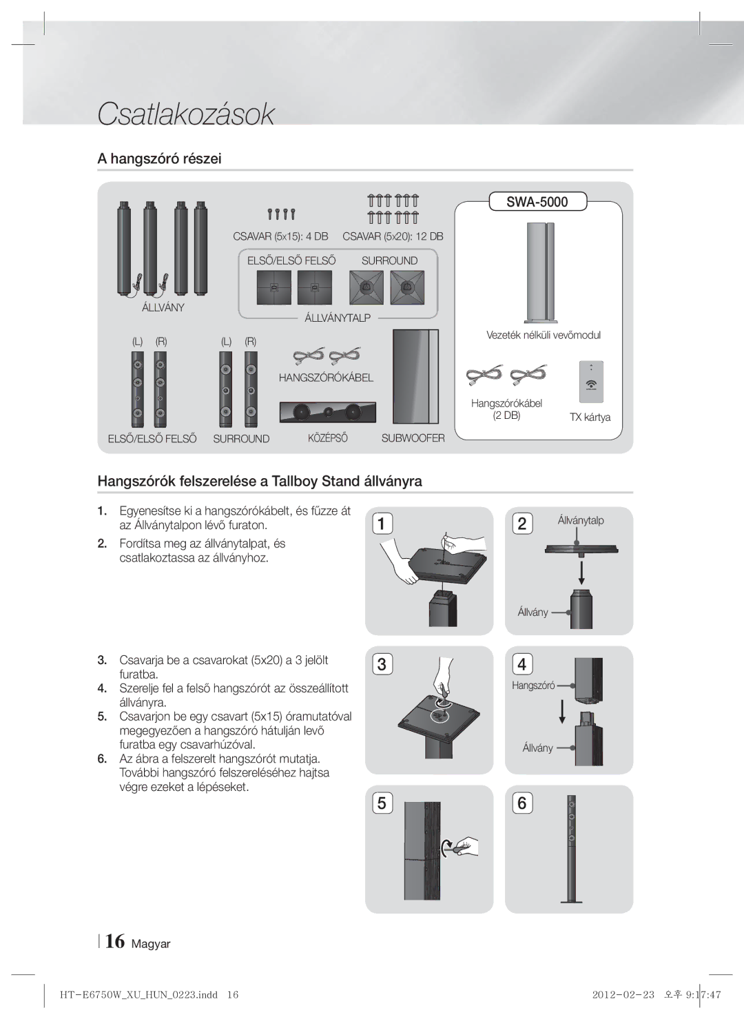 Samsung HT-E6750W/EN, HT-ES6200/EN Hangszóró részei, Hangszórók felszerelése a Tallboy Stand állványra, Csavar 5 X15 4 DB 