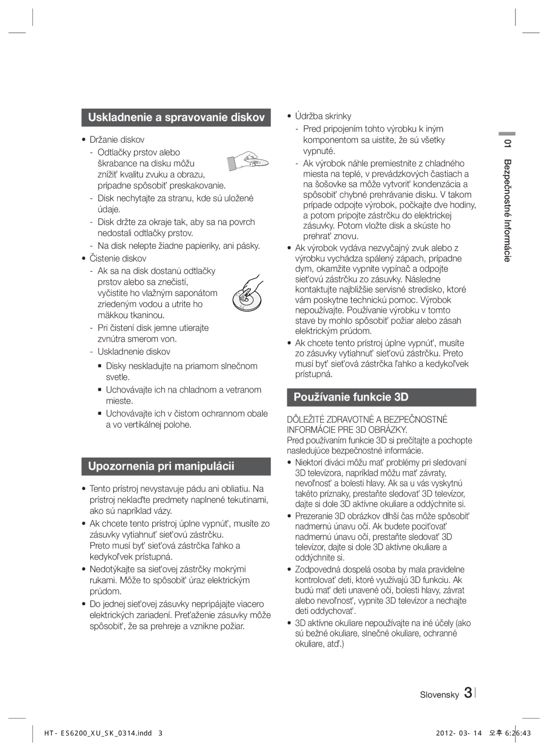 Samsung HT-ES6600/EN, HT-ES6200/EN Uskladnenie a spravovanie diskov, Upozornenia pri manipulácii, Používanie funkcie 3D 