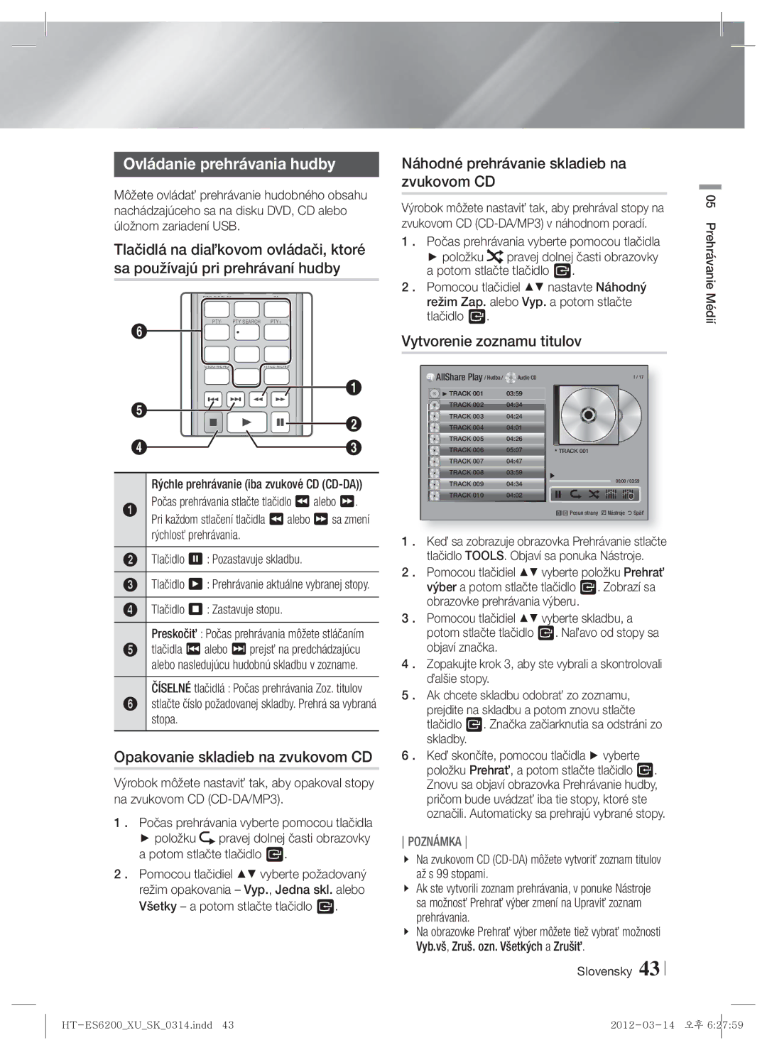 Samsung HT-ES6600/EN manual Ovládanie prehrávania hudby, Opakovanie skladieb na zvukovom CD, Vytvorenie zoznamu titulov 