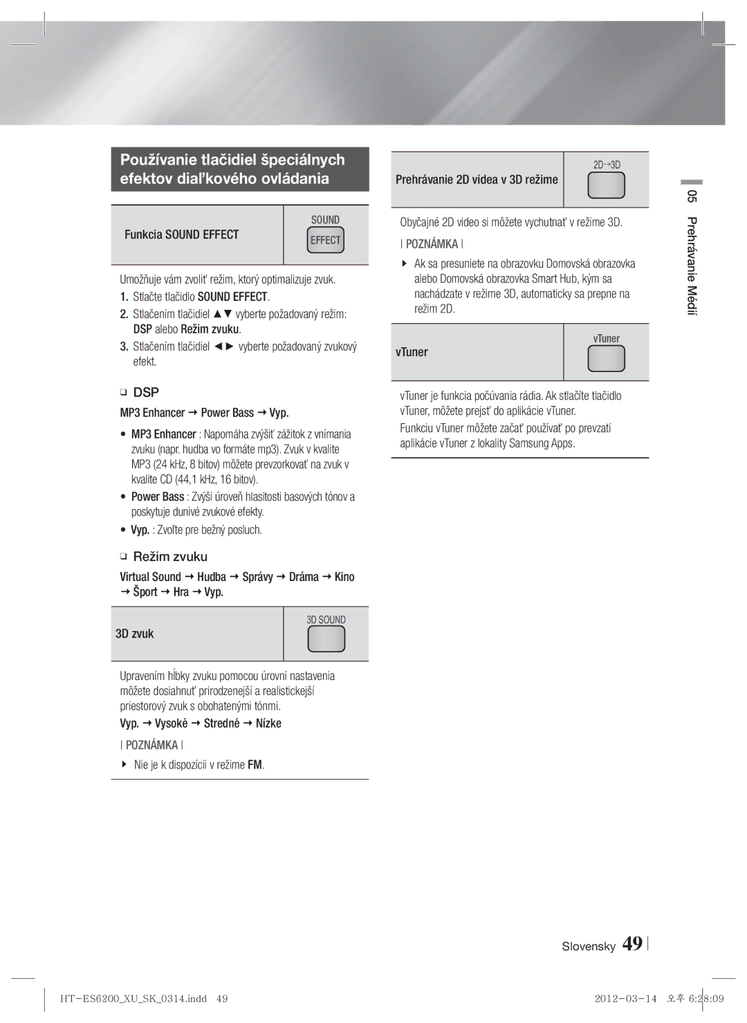 Samsung HT-ES6600/EN, HT-ES6200/EN Funkcia Sound Effect, Stlačte tlačidlo Sound Effect, MP3 Enhancer  Power Bass  Vyp 