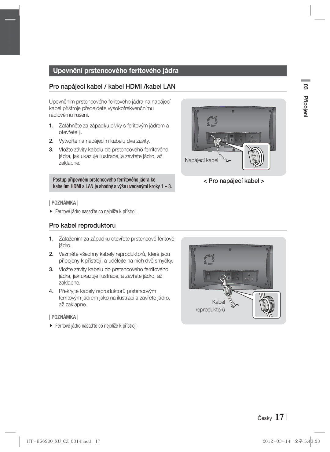 Samsung HT-ES6600/EN, HT-ES6200/EN manual Upevnění prstencového feritového jádra, Pro napájecí kabel / kabel Hdmi /kabel LAN 