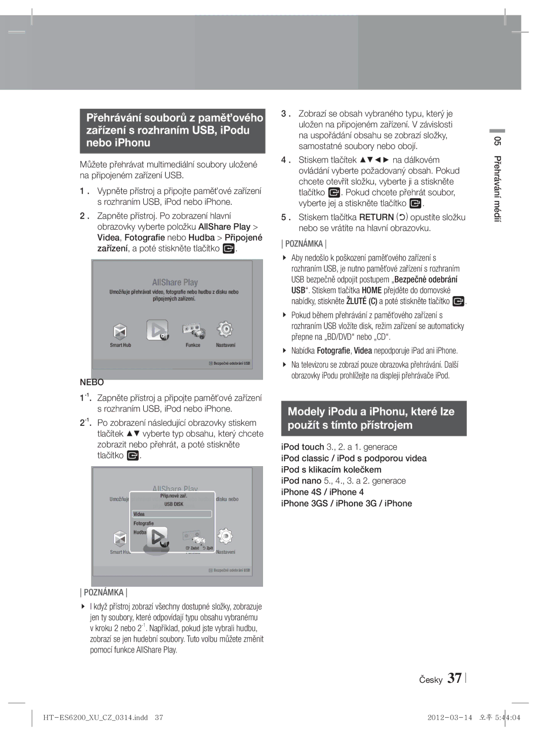 Samsung HT-ES6600/EN manual Modely iPodu a iPhonu, které lze Použít s tímto přístrojem, Nebo, Česky 05 Přehrávání médií 