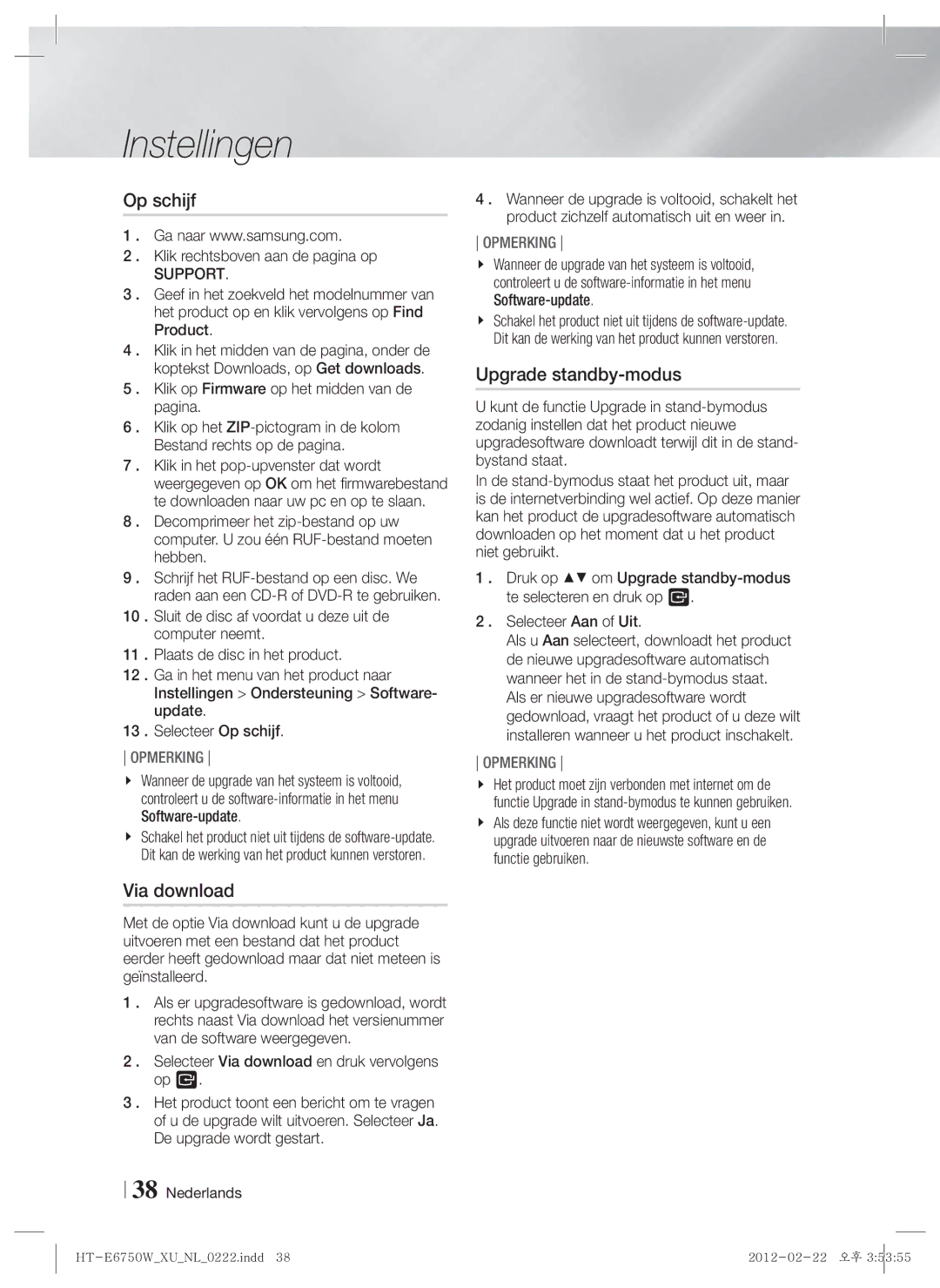 Samsung HT-ES6200/EN, HT-ES6200/XN, HT-E6750W/XN, HT-E6750W/TK, HT-E6750W/EN Op schijf, Via download, Upgrade standby-modus 