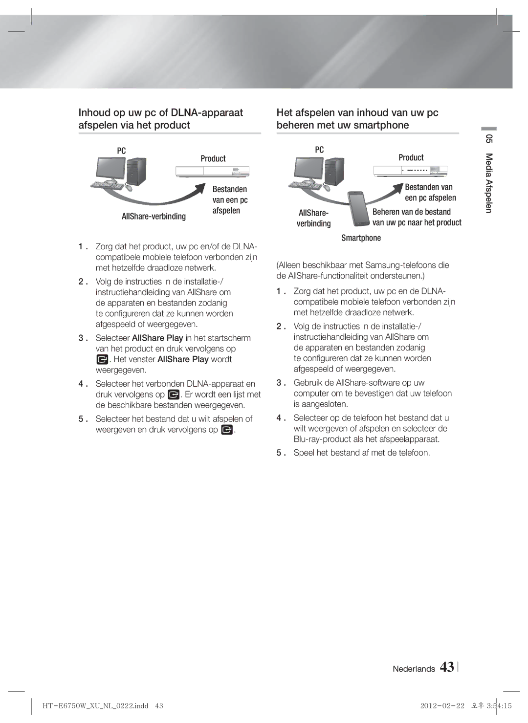 Samsung HT-ES6200/XN, HT-E6750W/XN Inhoud op uw pc of DLNA-apparaat, Afspelen via het product Beheren met uw smartphone 