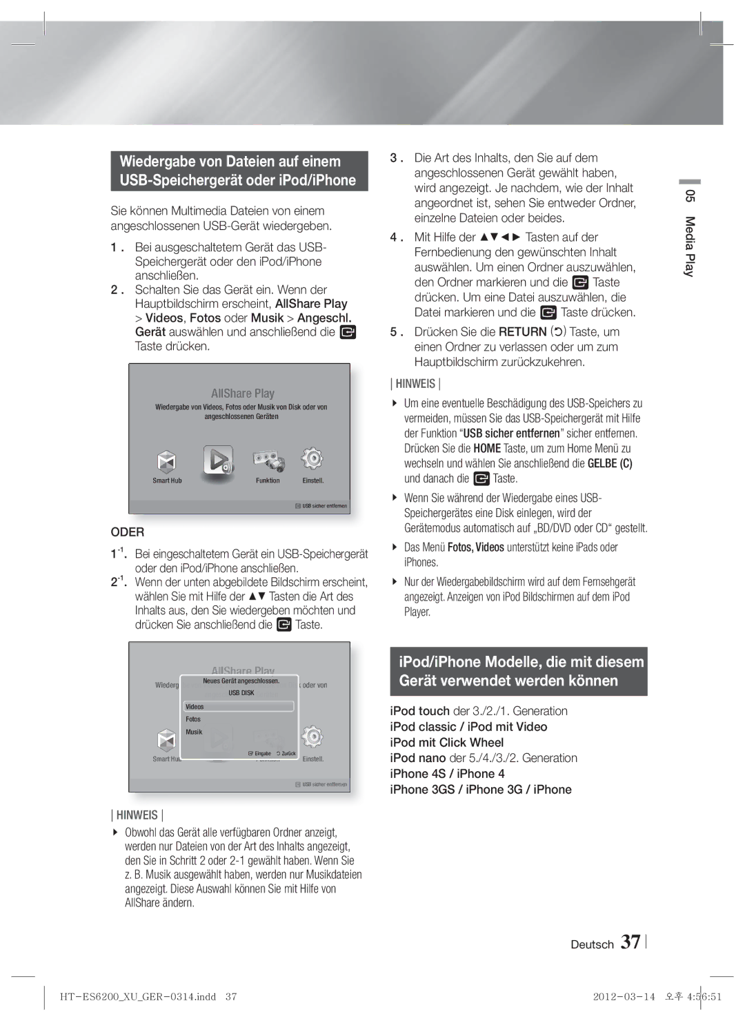 Samsung HT-ES6600/XN Wiedergabe von Dateien auf einem, Oder, Das Menü Fotos, Videos unterstützt keine iPads oder iPhones 