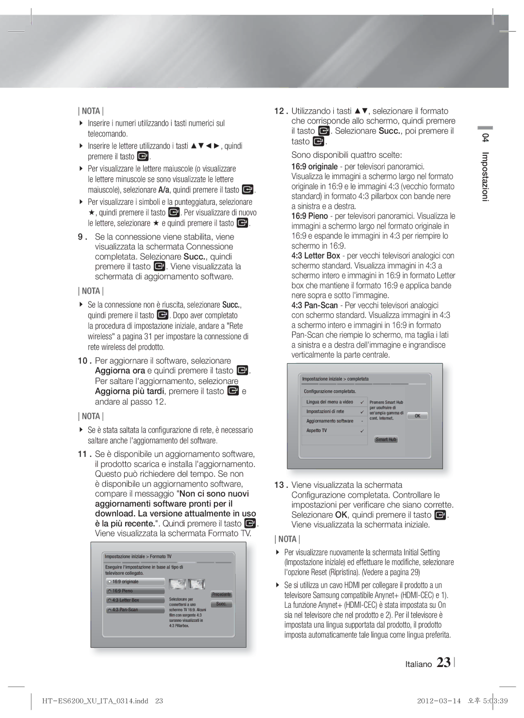 Samsung HT-ES6600/XN, HT-ES6200/XN, HT-ES6200/EN, HT-ES6600/EN, HT-ES6200/ZF, HT-ES6600/ZF, HT-ES6600/XE Italiano Impostazioni 