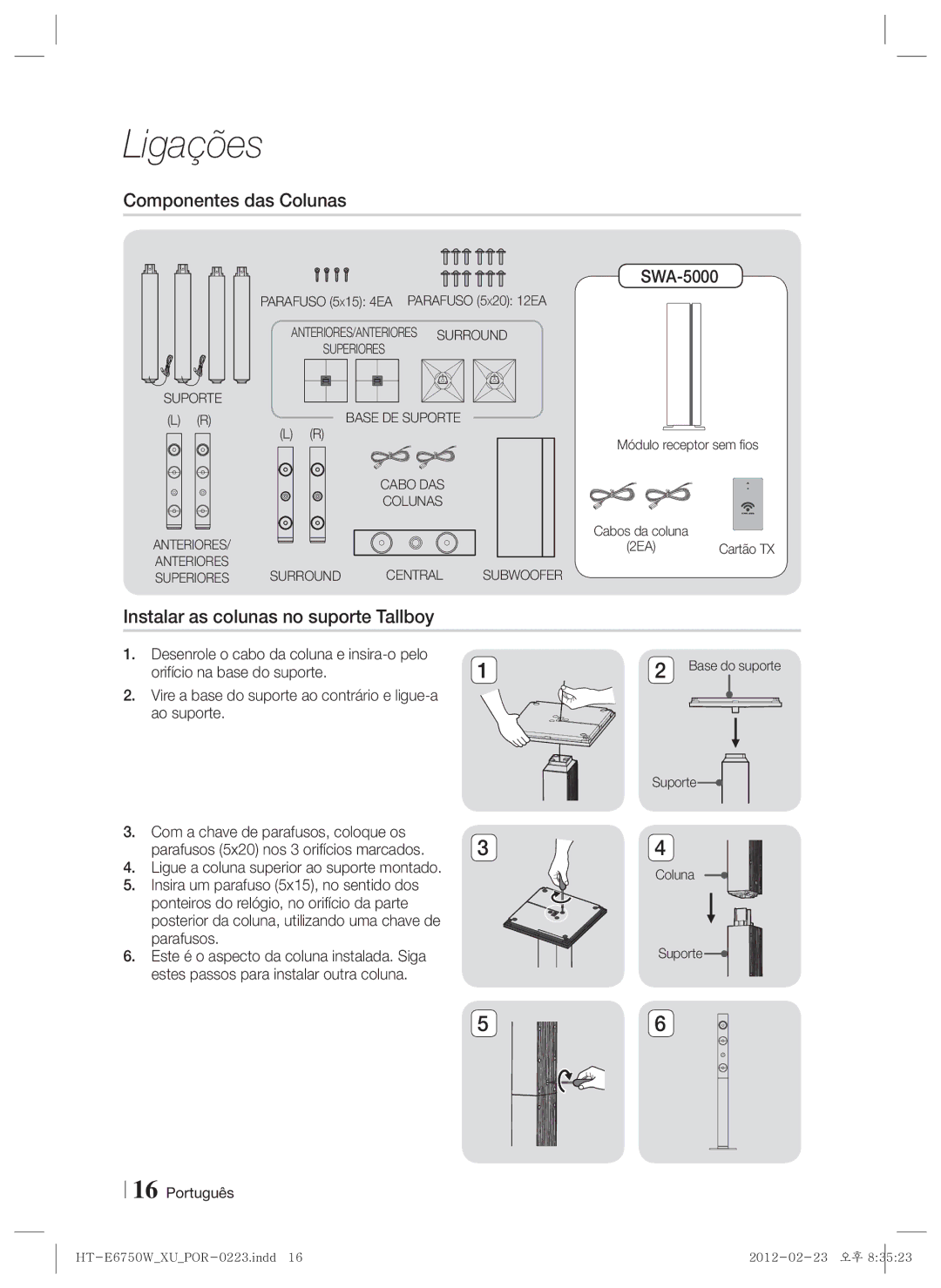 Samsung HT-E6750W/ZF, HT-ES6200/ZF manual Componentes das Colunas, Instalar as colunas no suporte Tallboy 